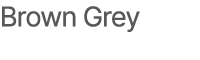 Brown Grey